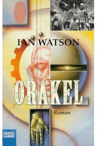 Orakel : Roman.   - Ins Dt. übertr. von Jürgen Martin / Bastei-Lübbe-Taschenbuch ; Bd. 24257 : Allgemeine Reihe