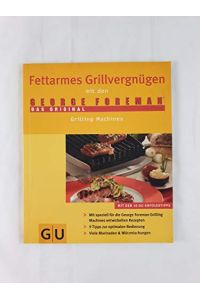 Fettarmes Grillvergnügen mit den George Foreman Grilling Machines