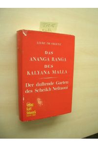 Der Ananga Ranga des Kalyana Malla. Der duftende Garten des Scheich Nefzaui.