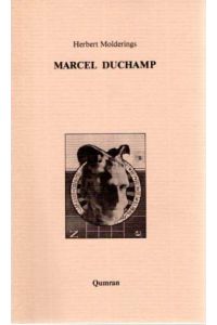 Marcel Duchamp. Parawissenschaft, das Ephemere und der Skeptizismus.