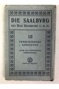 Die Saalburg bei Bad Homburg v. d. H. , 12 verschiedene Ansichten.   - Auch als Postkarten verwendbar.