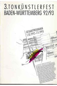 3. Tonkünstlerfest Baden-Württemberg 92/93.   - Gesamtprogramm 1.10.1992-7.5.1993.