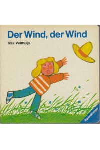 Der Wind, der Wind / Max Velthuijs