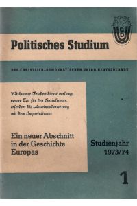 Ein neuer Abschnitt in der Geschichte Europas. = Politisches Studium 1973/74. Studienheft 1.
