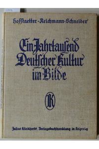 Ein Jahrtausend deutscher Kultur im Bilde. 800 - 1800.