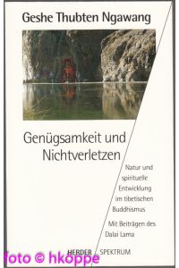 Genügsamkeit und Nichtverletzen : Natur und spirituelle Entwicklung im tibetischen Buddhismus.