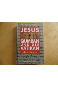 Jesus, Qumran und der Vatikan : Klarstellungen.
