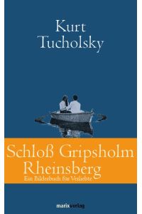 Schloß Gripsholm / Rheinsberg: Ein Bilderbuch für Verliebte (Klassiker der Weltliteratur)