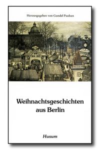 Weihnachtsgeschichten aus Berlin (Husum-Taschenbuch)