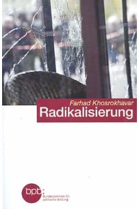 Radikalisierung.   - Bundeszentrale für Politische Bildung: Schriftenreihe ; Band 1796