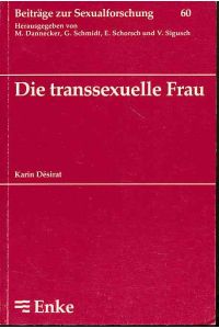 Die transsexuelle Frau. Zur Entwicklung und Beeinträchtigung weiblicher Geschlechtsidentität.   - Beiträge zur Sexualforschung Bd. 60.