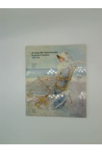 Au temps des Impressionnistes la peinture roumaine 1865 - 1920