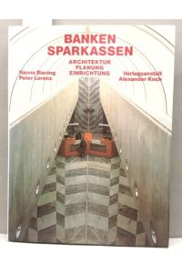 Banken, Sparkassen : Architektur, Planung, Einrichtung.