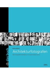 Architekturfotografen: Wer fotografiert Architektur in Deutschland. Band 2 (db - das buch)