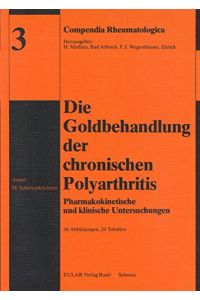 Die Goldbehandlung der chronischen Polyarthritis : pharmakokinetische und klinische Unters.