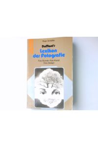 DuMonts Lexikon der Fotografie : Foto-Technik, Foto-Kunst, Foto-Design.   - DuMont-Kunst-Taschenbücher ; 58