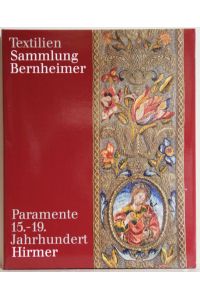 Textilien Sammlung Bernheimer. Paramente 15. -19. Jahrhundert.