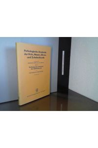 Pathologische Anatomie der Hals-, Nasen-, Ohren- und Zahnheilkunde.   - Hrsg. von Siegfried Gräff u. K. H. Vosteen
