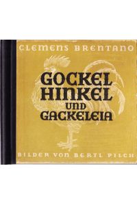 Gockel, Hinkel und Gackeleia. Vollständige Ausgabe. Illustriert von Bertl Pilch.
