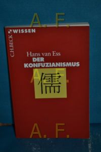 Der Konfuzianismus.   - Beck'sche Reihe , 2306 : C. H. Beck Wissen