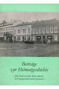 Beiträge zur Heimatgeschichte Heft. Die Stadt und der Kreis Sebnitz in Vergangenheit und Gegenwart. (DDR 1984)
