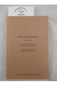 Max Kommerell : Spurensuche.   - Mit einem Beitrag von Gert Mattenklott.