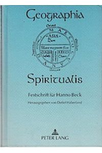 Geographia spiritualis : Festschrift für Hanno Beck.   - hrsg. von Detlef Haberland