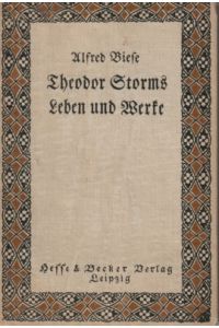 Theodor Storms Leben und Werke. Zur Einführung in Welt und Herz des Dichters.