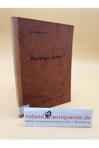 Herstellung farbiger Leder in ihrer praktischen Anwendung / Ledertechnische Bibliothek ; Bd. 1