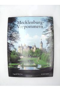 Mecklenburg-Vorpommern.   - Text von Ingrid Möller. Fotos von Ulf Böttcher ... Übers. ins Engl. von Patrick Plant