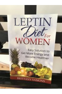 Leptin Diet for Women: Esy solutions to get more Energy und become Healthier
