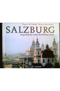 Salzburg : Augenblicke einer herzlichen Stadt.