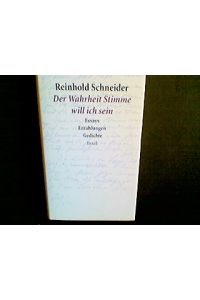 Der Wahrheit Stimme will ich sein : Essays, Erzählungen, Gedichte.   - Hrsg. von Carsten Peter Thiede und Karl-Josef Kuschel