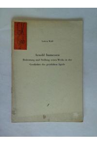 Arnold Immessen. Bedeutung und Stellung seines Werks in der Geschichte der geistlichen Sprache