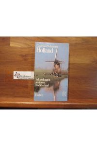 Holland : Erkundungen in e. Nachbarland.   - Mit 18 Abb. nach Fotogr. d. Autors / Fischer ; 3066