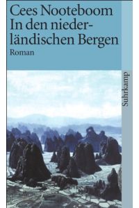 In den niederländischen Bergen : Roman.   - Aus dem Niederländ. von Rosemarie Still / Suhrkamp Taschenbuch ; 2253