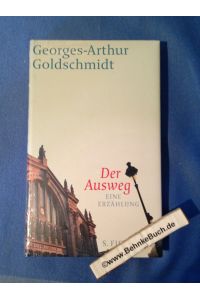Der Ausweg : eine Erzählung.   - Aus dem Franz. vom Verf. / Teil von: Anne-Frank-Shoah-Bibliothek.