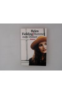 Hummer zum Dinner : Roman / Helen Fielding. Aus dem Engl. von Anne Pollmann