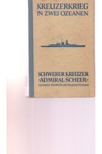Kreuzerkrieg in zwei Ozeanen.   - Schwerer Kreuzer  Admiral Scheer versenkt 152000 Brutto-Register-Tonnen.