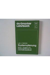Systemplanung; Band 1. , Analyse und Grobprojektierung von Informationssystemen.