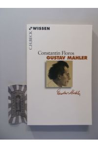 Gustav Mahler.   - Beck'sche Reihe 2489: C. H. Beck Wissen.