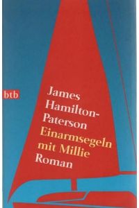 Einarmsegeln mit Millie : Roman.   - James Hamilton-Paterson. Aus dem Engl. von Hans-Ulrich Möhring / btb ; 73829