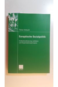 Europäische Sozialpolitik : Institutionalisierung, Leitideen und Organisationsprinzipien