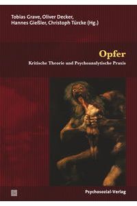 Opfer. Kritische Theorie und Psychoanalytische Praxis.   - Psyche und Gesellschaft.