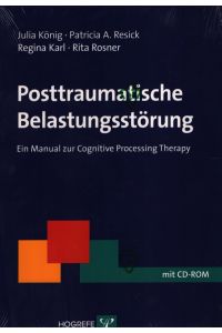 Posttraumatische Belastungsstörung. Ein Manual zur Cognitive Processing Therapy.   - Therapeutische Praxis.