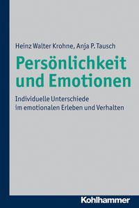 Persönlichkeit und Emotionen. Individuelle Unterschiede im emotionalen Erleben und Verhalten.