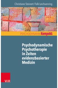 Psychodynamische Psychotherapie in Zeiten evidenzbasierter Medizin. Bambi ist gesund und munter.   - Psychodynamik kompakt.