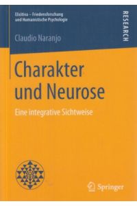 Charakter und Neurose. Eine integrative Sichtweise.   - Elicitiva – Friedensforschung und Humanistische Psychologie.