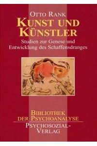 Kunst und Künstler.   - Studien zur Genese und Entwicklung des Schaffensdranges.