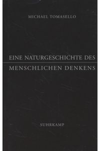 Eine Naturgeschichte des menschlichen Denkens.   - Aus dem Amerikan. von Jürgen Schröder.
